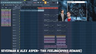 Severman & Alex Aspen -This Feeling ( SPRKS REMAKE )