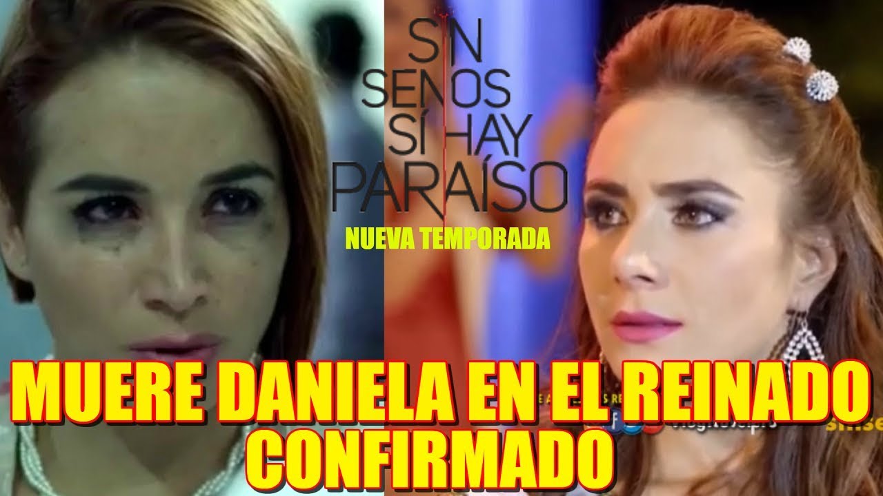 Daniela Muere En Sin Senos Si Hay Paraiso