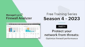 Firewall Analyzer free training - Part 1 (Season #4) 2023