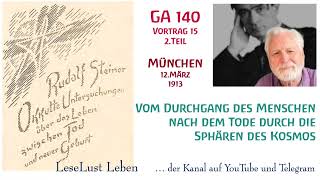 155 Rudolf Steiner GA 140-15.T.2 Vom Durchgang d. Menschen nach dem Tode durch d. Sphären d. Kosmos