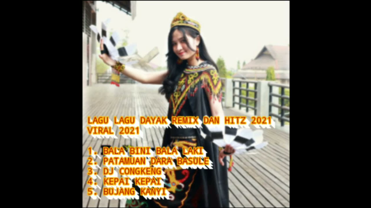 LAGU LAGU DAYAK REMIX DAN HITZ 2021||VIRAL 2021