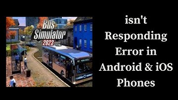 How to Fix Bus Simulator 2023  App isn