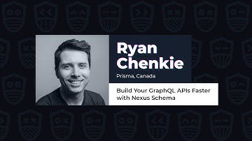 Build Your GraphQL APIs Faster with Nexus Schema - Ryan Chenkie