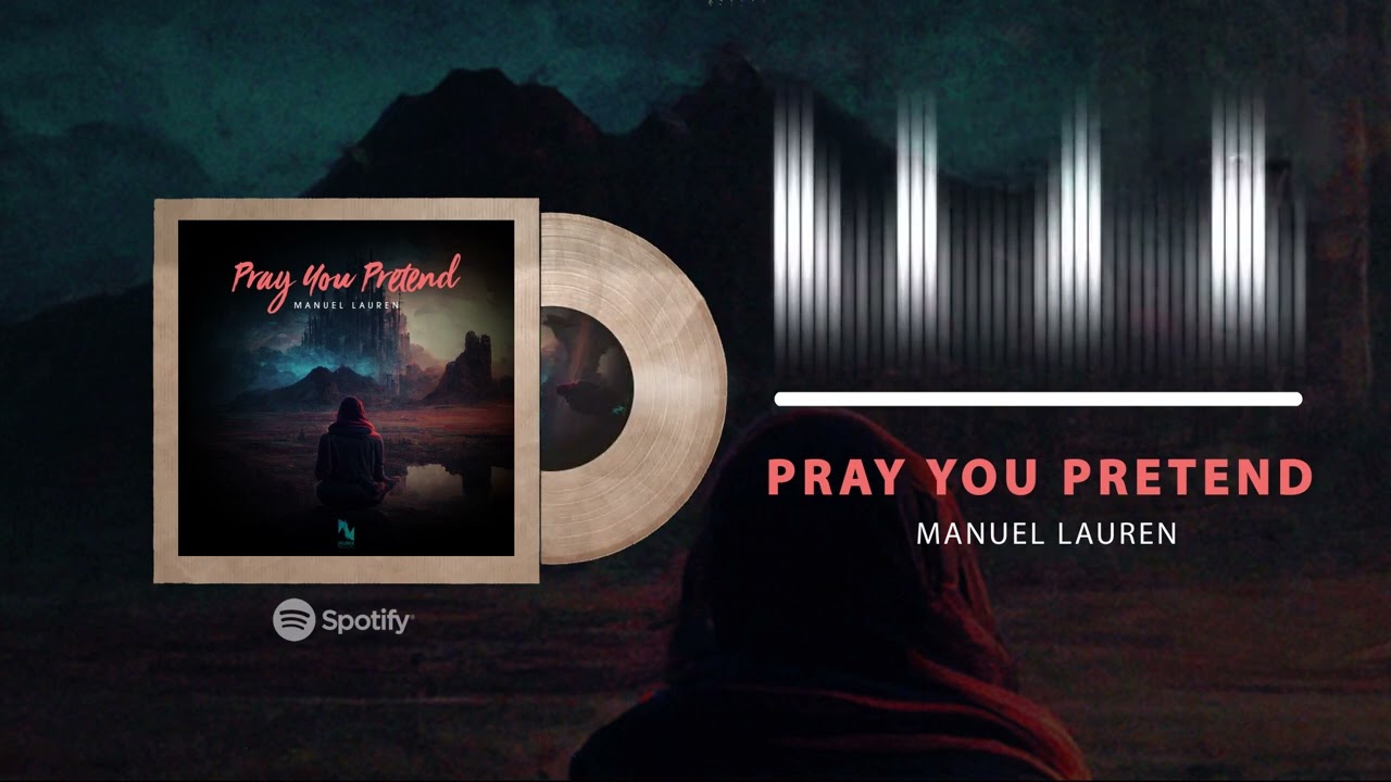 Manuel Lauren - Pray You Pretend