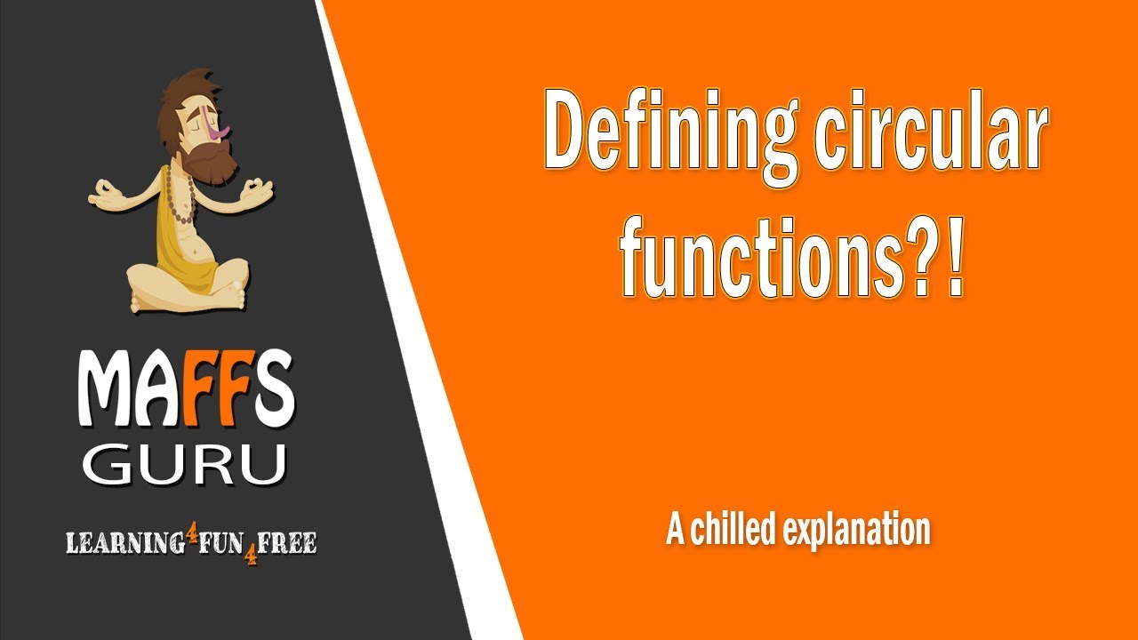 Defining circular functions | Methods 3 and 4 | MaffsGuru - YouTube