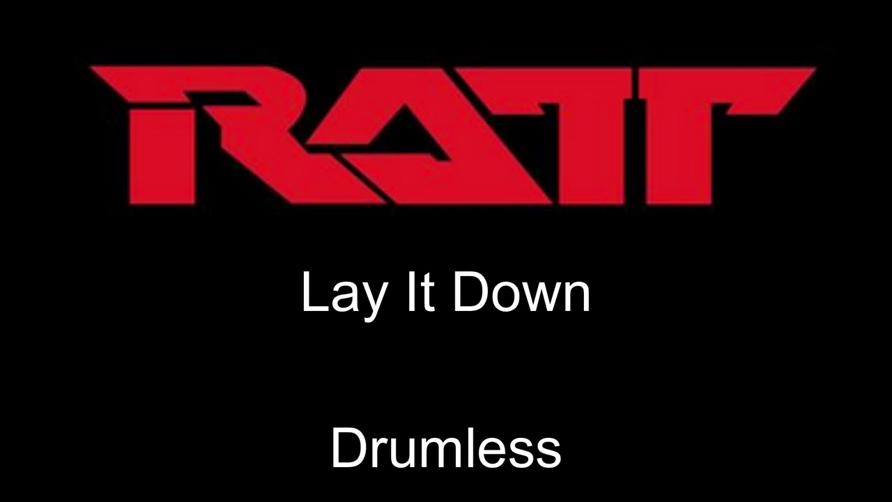 Ratt Lay It Down Drumless