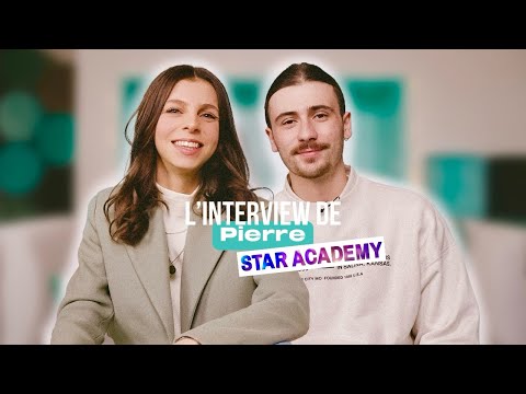 L'INTERVIEW DE PIERRE #StarAcademy