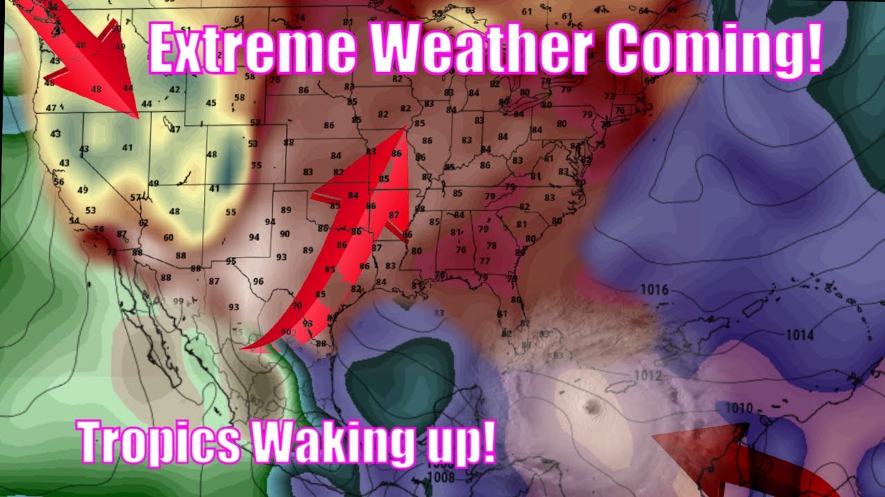Extreme Weather Pattern Is Coming & Tropics Is Waking Up! - The ...