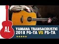 Yamaha TransAcoustic for 2018 (FG-TA vs FS-TA)