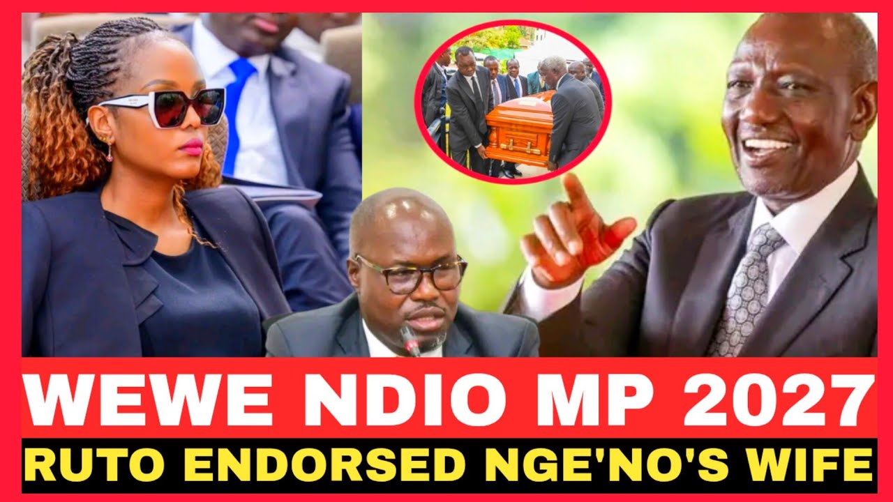 WEWE NDIO MP 2027!!RUTO FINALLY  ENDORSED MP NGE'NO'S WIFE