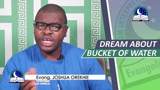 DREAM ABOUT BUCKET OF WATER   Empty Bucket Dream Meaning