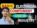 Basic Electrical components use in Industry||ELE practical knowledge series video- 1||By vibhash📚🧿🎯