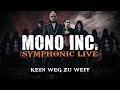 MONO INC. - Kein Weg Zu Weit (Symphonic Live)