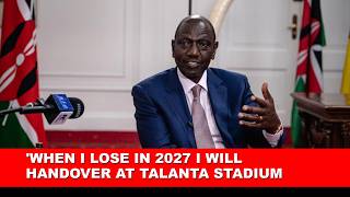 PRESIDENT RUTO: When I lose in 2027 I will handover at Talanta Stadium!