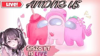 🛑 AMONG US || LIVE STREAMING || WITH MY LOVELY VIEWERS || WATCH MY STREAM || SISZO YT