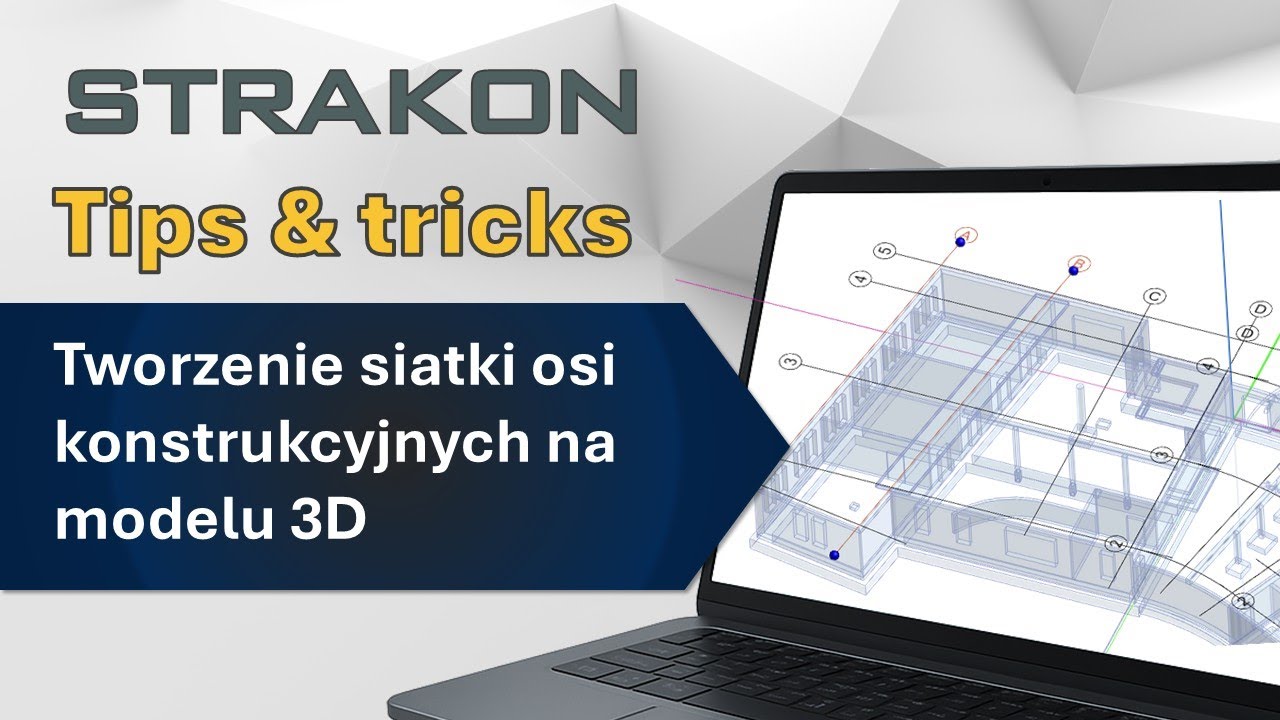 STRAKON Tworzenie siatki osi konstrukcyjnych na modelu 3D [#9] Tips & tricks