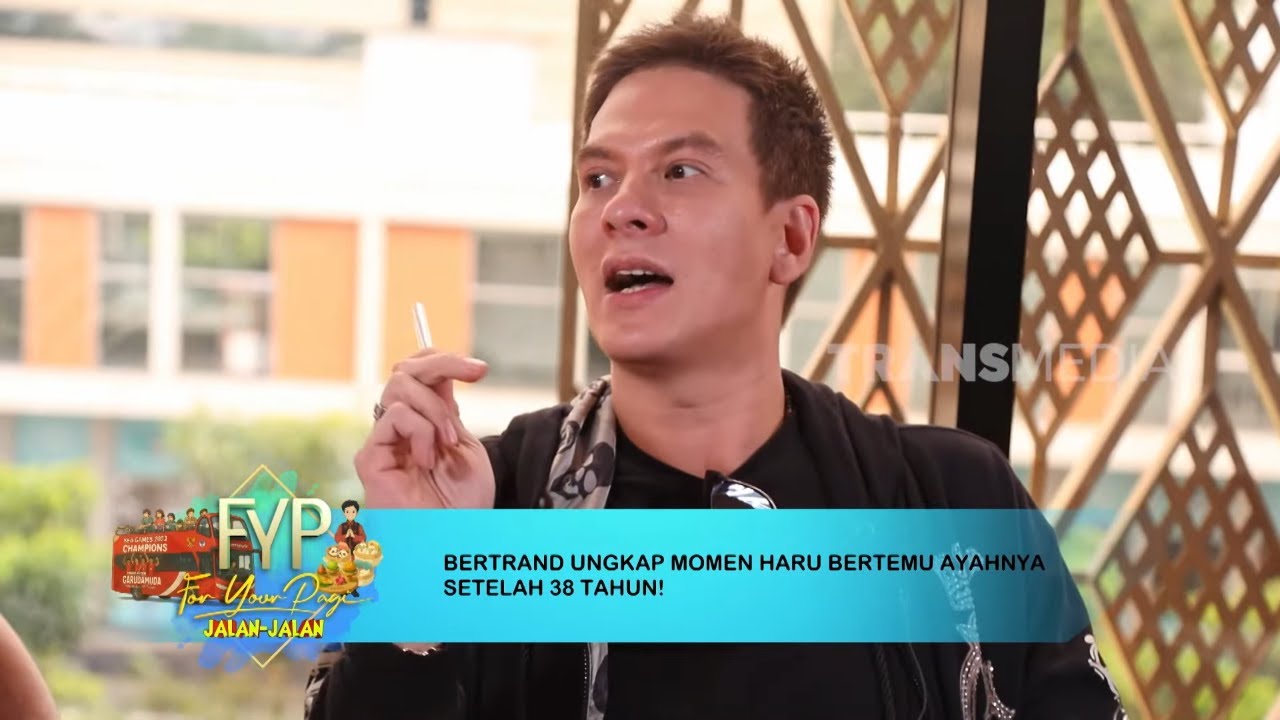 Bertrand Antolin Ungkap Momen Haru Bertemu Ayah Kandungnya | FYP (06/08/25) Part 4