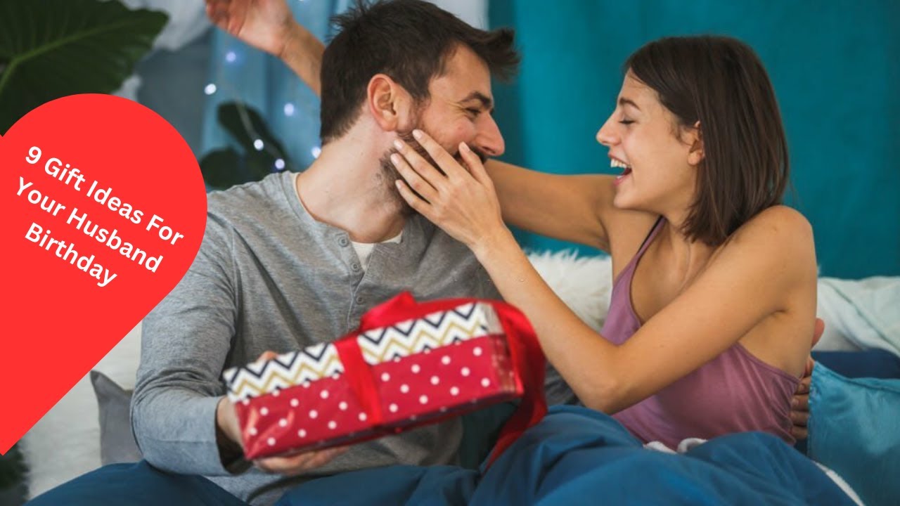 The Best Birthday Gift Ideas For Husband After Marriage