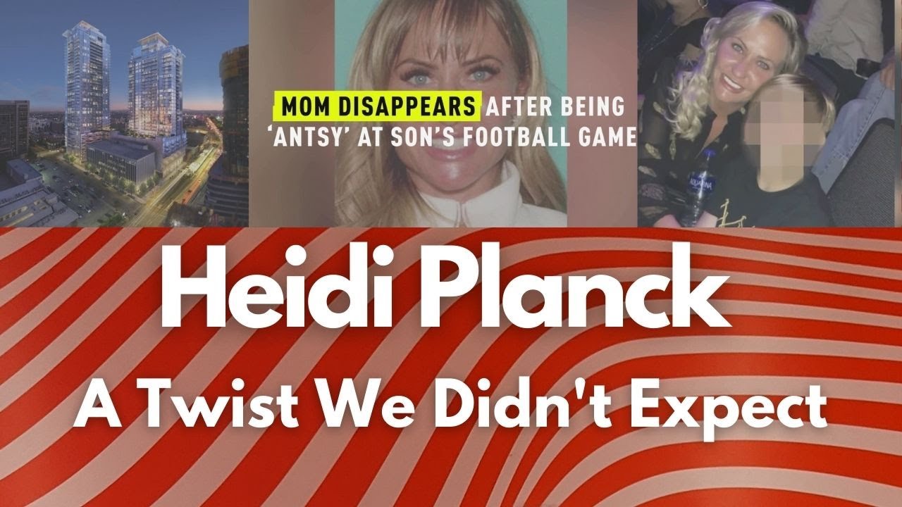 HEIDI PLANCK: A Twist We Didn't Expect