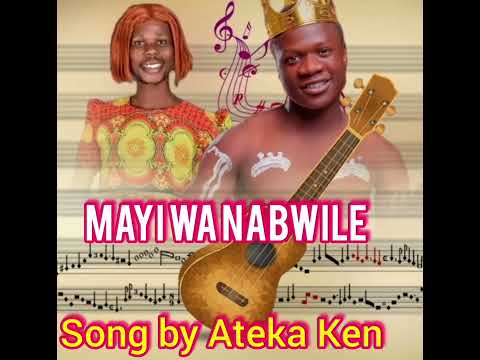 Mayi Wa Nabwile Song By Ateka Ken