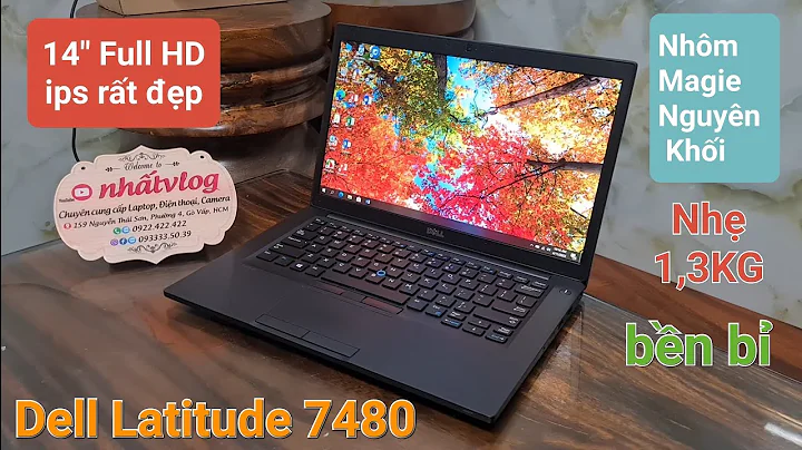 Dell Latitude 7480 | laptop bền bỉ thiết kế gọn nhẹ, làm việc văn phòng và học sinh rất phù hợp