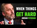 When Things Get Hard | Jordan Peterson’s Powerful Motivation to Keep Going