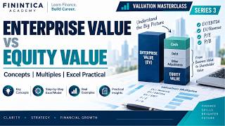 Enterprise Value vs Equity Value | Practical Excel Valuation | EV/EBITDA & P/E