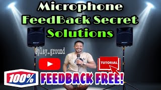 Microphone Feedback, Tips at Sekreto kung paano ito Tanggalin!  @play_ground