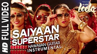 Song: saiyaan superstar movie: ek paheli leela starcast: sunny leone,
jay bhanushali, rajneesh duggal, rahul dev, others music: amaal mallik
artist: rajesh t...