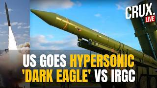 LIVE | US Army Moves 'Dark Eagle' Hypersonic Missiles Towards Iran For FINAL BLOW On IRGC | Tehran