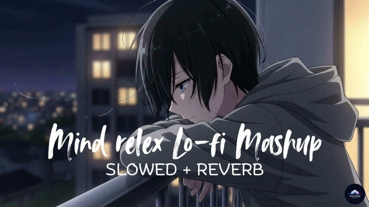 sad hindi lofi songs for broken hearts