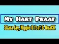 Skara Jay, Nippie G feat G-RuaCK - My Hart Praat (Lyric Video)
