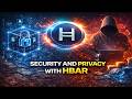 Hedera: The Security And Privacy Enterprises NEED!