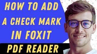 How To Add Check mark In A Foxit Pdf Reader - Full Guide