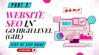 WEBSITE SEO IN GO HIGH LEVEL (GHL) - PART 2 - (Step By STEP GUIDE) URDU/HINDI