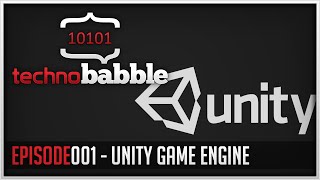 The Technobabble Podcast - Episode 001 - Unity