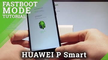 How to Enter Fastboot Mode in HUAWEI P Smart - Fastboot & Rescue Mode Tutorial |HardReset.Info