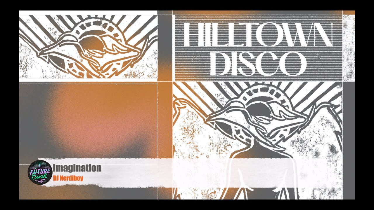 DJ Nerdiboy - Imagination [Hilltown Disco]