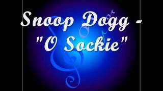 Snoop Dogg - O Sockie