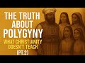 The Truth About Polygyny What Christianity Doesn T Teach Pt 2 