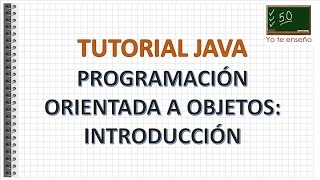 Tutorial Java - Introduccion a Programación Orientada a Objetos OOP