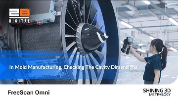 FreeScan OMNI in Mold Manufacturing | 2BDigital