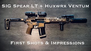 Spear LT and Huxwrx Ventum 556 first impressions