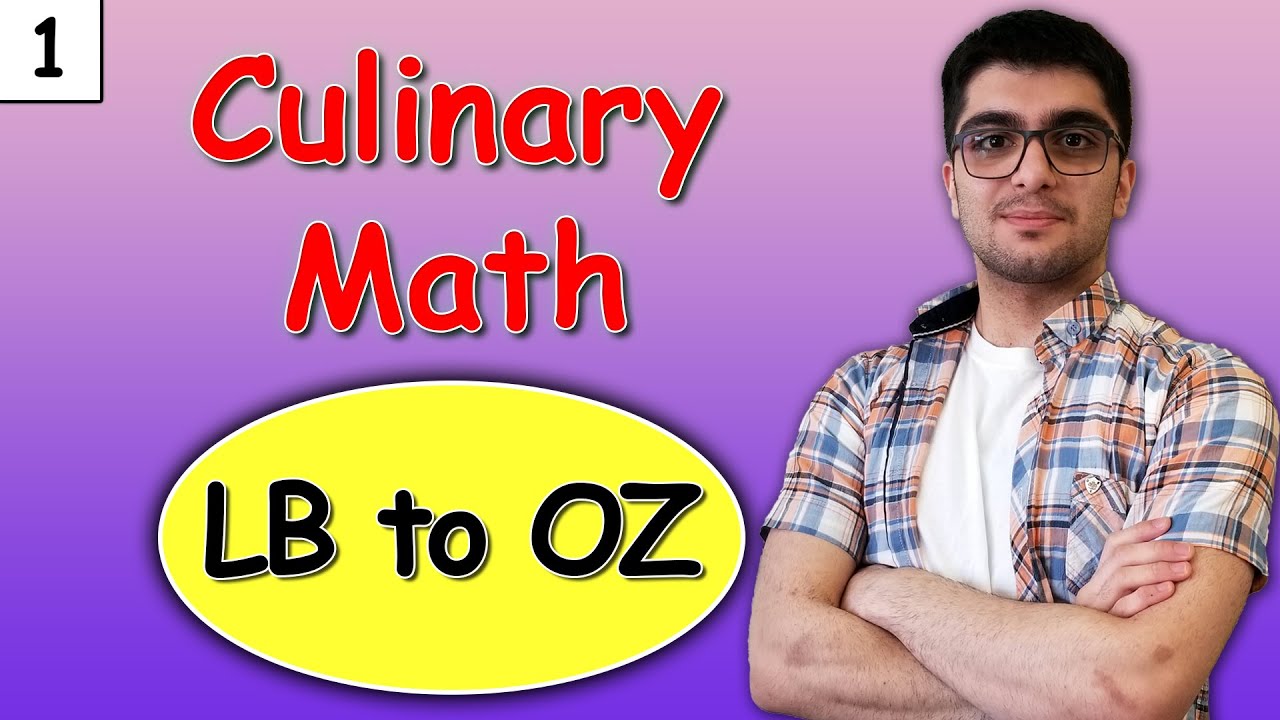 Culinary Math / Lb To Oz / Oz To Lb / Pound To Ounces / How To Convert Lb To Oz