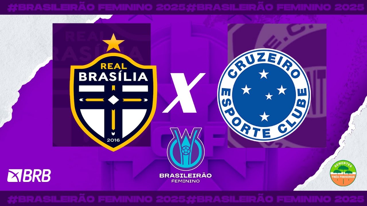 Real Brasília x Cruzeiro | ao vivo com imagens | Brasileirão Feminino Série A1 2025
