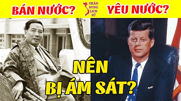 Giải Mã Bí Ẩn Cái Chết Của NGÔ ĐÌNH DIỆM Và Tổng Thống Mỹ JOHN F. KENNEDY