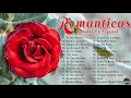 2 Hora De Música Romántica Viejitas Pero Bonitas 80 90s ❤Las Mejores Éxitos Romanticos Inolvidables