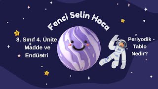 8. Sınıf 4. Ünite Madde Ve Endüstri Periyodik Tablo Nedir?