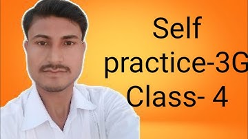 Self Practice 3G || Class- 4 ||By- Deepak Sir||VBSS