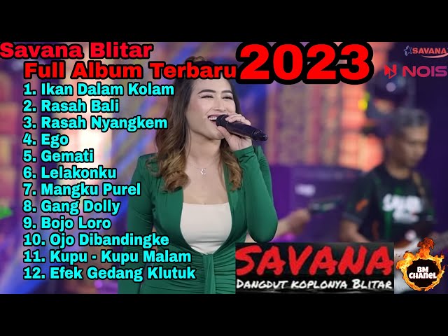 Savana Blitar Full Album Terbaru 2023 Best Music || Bangkit Ilham Chanel || class=